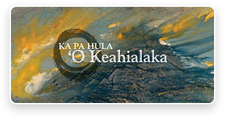 Ka Pa Hula ‘O Keahialaka